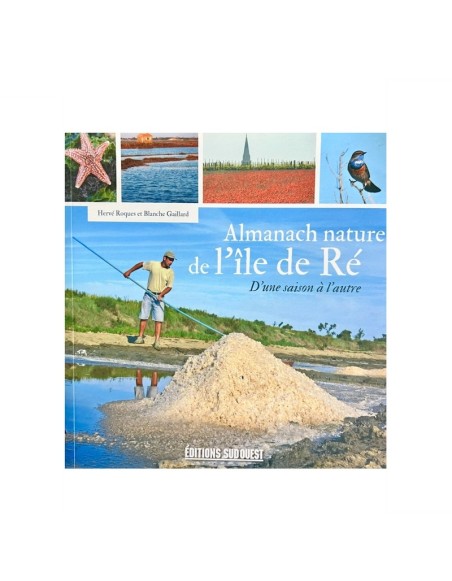 L' Almanach Nature de l' Ile de Re d' Hervé Roques